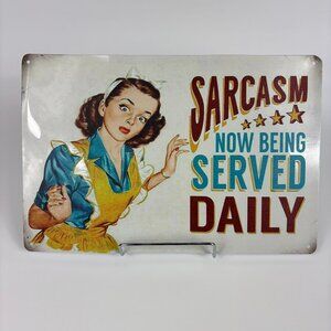 Sarcasm Served Daily 8x12 Aluminum Metal Sign Mother's Day Kitchen Gift
